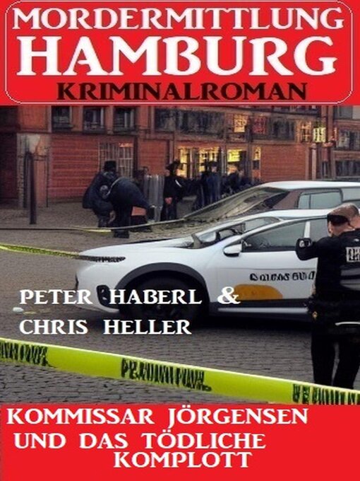 Title details for Kommissar Jörgensen und das tödliche Komplott by Peter Haberl - Available